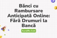 Bănci cu Rambursare Anticipată Online: Fără Drumuri la Bancă